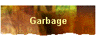 Garbage