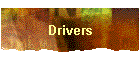 Drivers